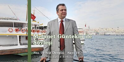 Mehmet Güntekin ile Söyleşi | (Saz ve Söz Dergisi - Sayı 10)